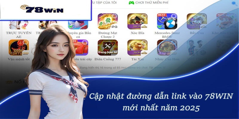 Cập nhật đường dẫn link vào 78WIN mới nhất năm 2025