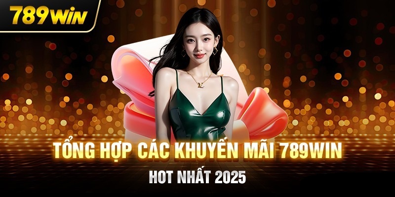 Ưu đãi giải trí bất tận đến từ 789WIN Club